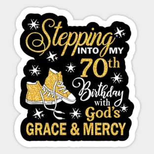 Stepping Into My 70th Birthday With God's Grace & Mercy Bday Sticker